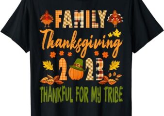 Family Thanksgiving 2023 Thankful For My Tribe T-Shirt