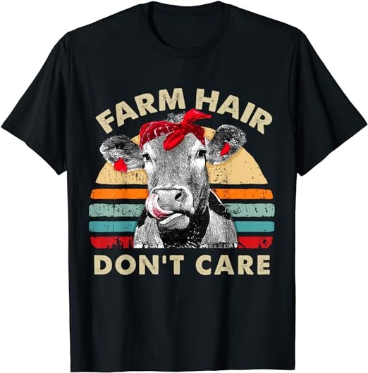 Farm Hair Don’t Care T Shirt Pun Cows Lover Vintage Farm T-Shirt