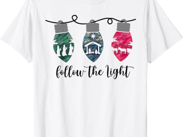 Follow the light christ xmas light t-shirt