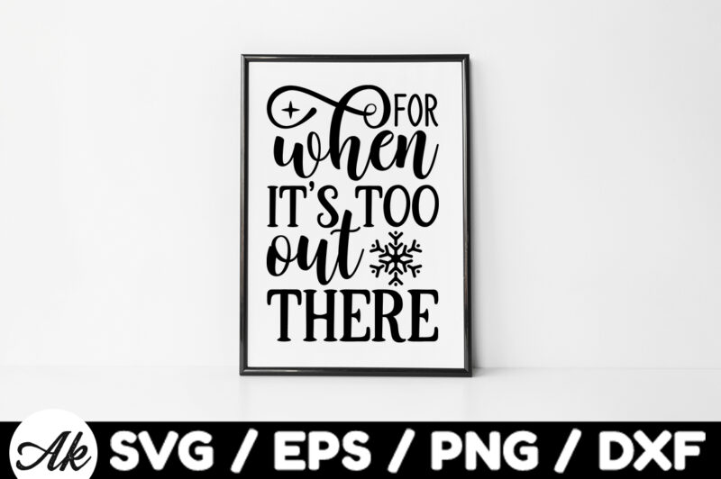 For when its too out there Bag SVG