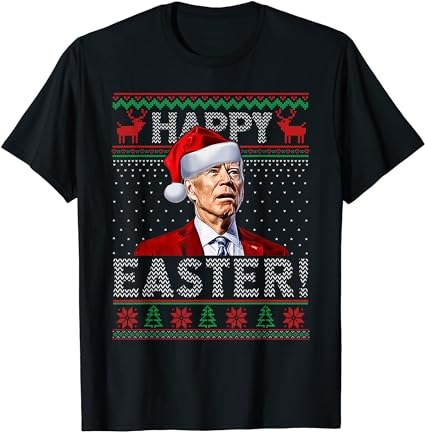 Funny joe biden happy easter ugly christmas sweater t-shirt