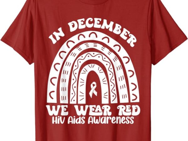 Funny world aids awareness, we wear red in december aids day t-shirt