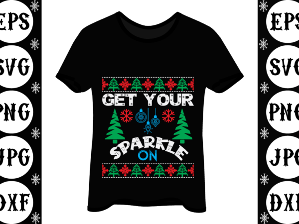 Get your sparkle on t shirt design template