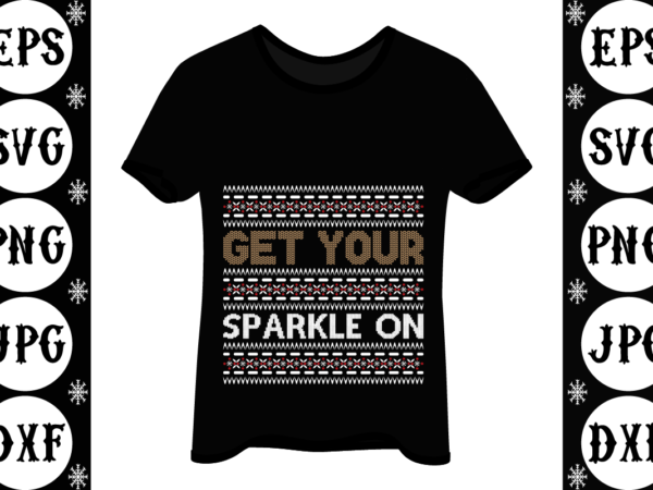 Get your sparkle on t shirt design template