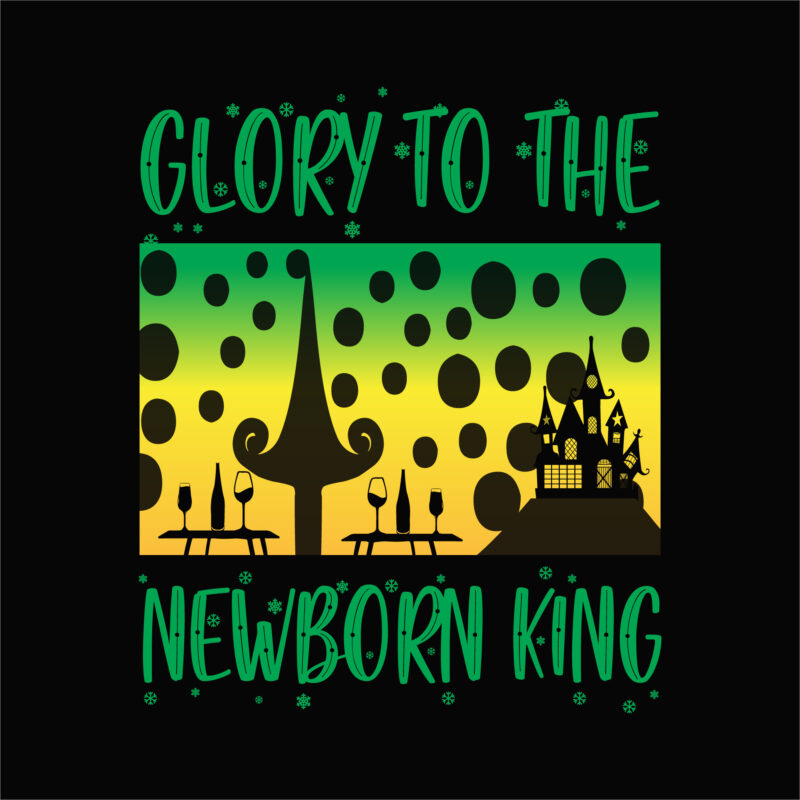 Glory to the newborn king