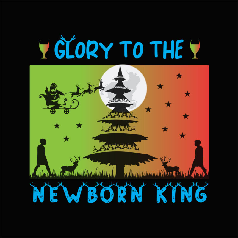 Glory to the newborn king