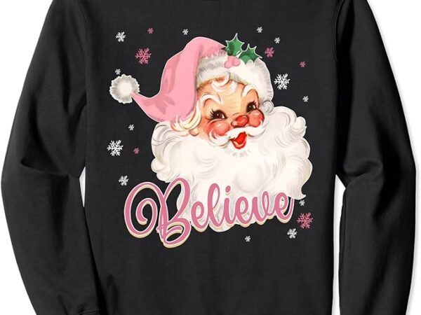 Groovy retro pink santa claus believe christmas women kids sweatshirt