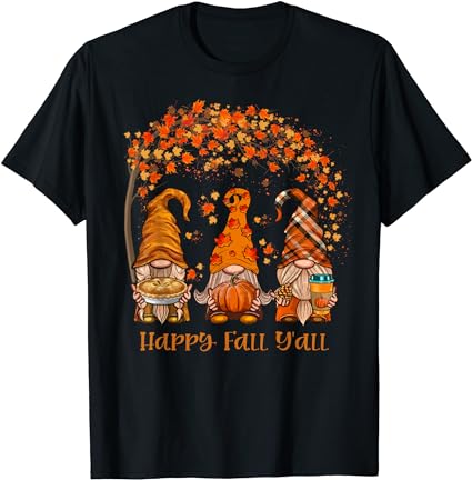 Happy fall y’all gnome autumn gnomes pumpkin spice season t-shirt