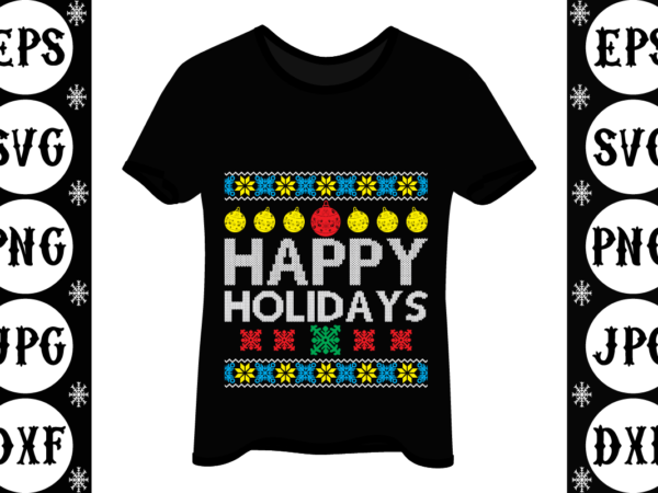 Happy holidays graphic t shirt