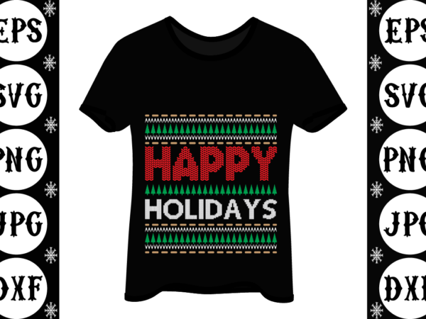 Happy holidays graphic t shirt