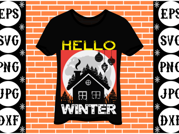 Hello winter graphic t shirt