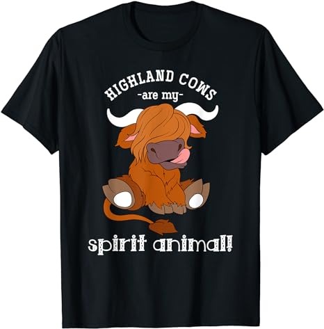 Highland Cows Are My Spirit Animal Scottish Highland Cow T-Shirt