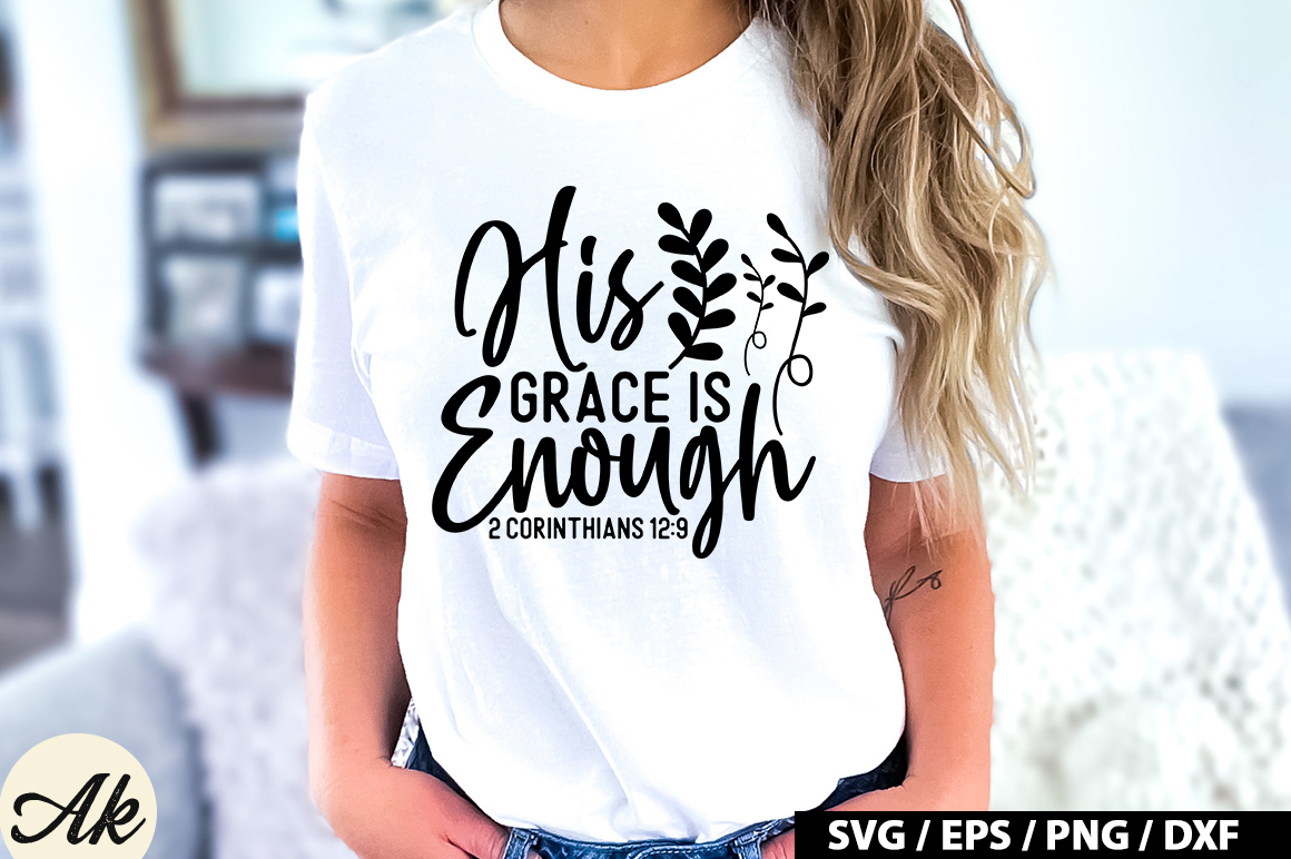 Sublimation Christian Quotes - His Grace is Enough Watercolor T