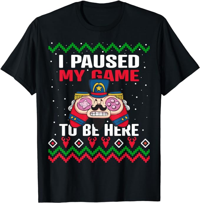 I Paused My Game Christmas Nutcracker Doll Funny Boys Gaming T-Shirt