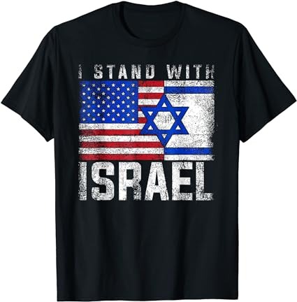 I stand with israel patriotic t shirt usa and israel flag t-shirt