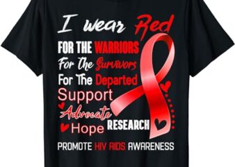 I Wear Red For Hiv Aids Awareness T-Shirt