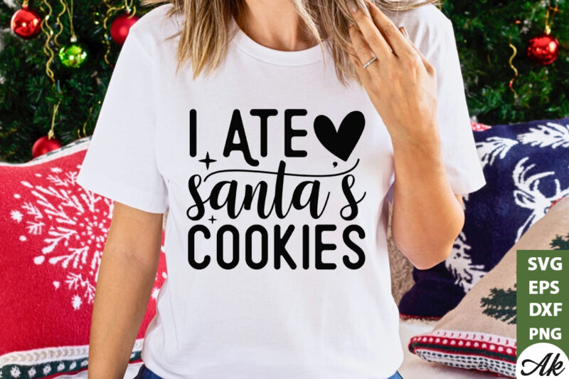 I ate santas cookies SVG