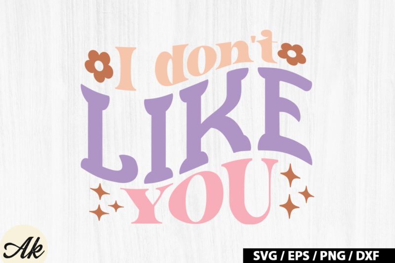 I don’t like you Retro SVG