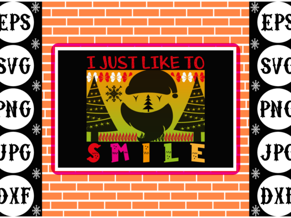 I just like to smile t shirt design for sale