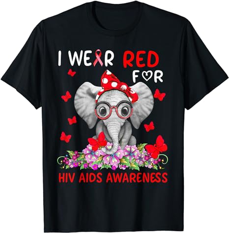 I wear Red For HIV AIDS Awareness T-Shirt 1