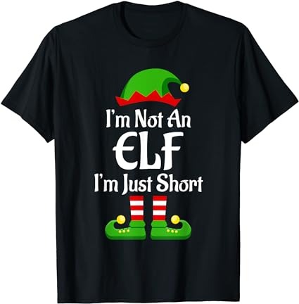 I’m not an elf family christmas pjs matching men women kids t-shirt