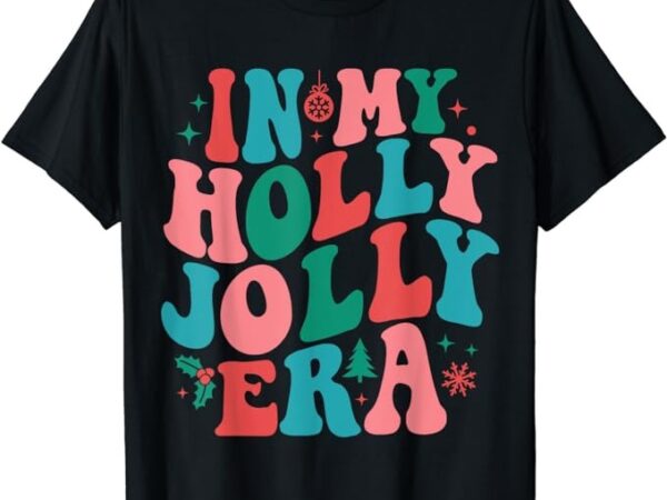 In my holly xmas jolly para era retro christmas jolly para t-shirt