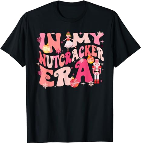 In My Nutcracker Era Xmas Christmas Holiday Retro Women Men T-Shirt