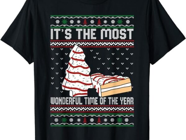 Its the most wonderful time of the year christmas tree cake t-shirt