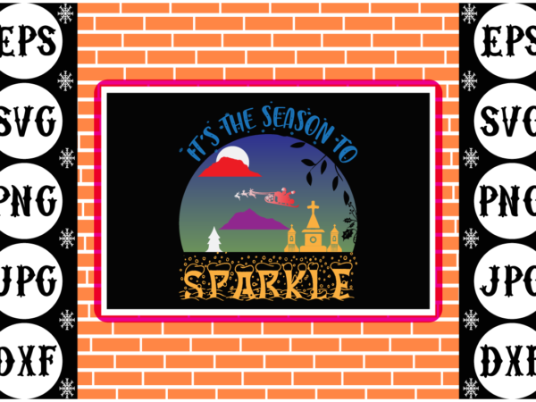 It’s the season to sparkle t shirt design for sale