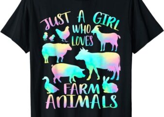 Just a Girl Who Loves Farm Animals – Cows Pigs Goats Lover T-Shirt
