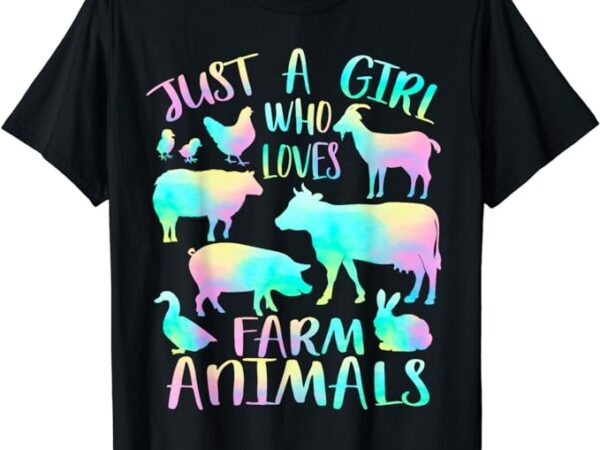 Just a girl who loves farm animals – cows pigs goats lover t-shirt