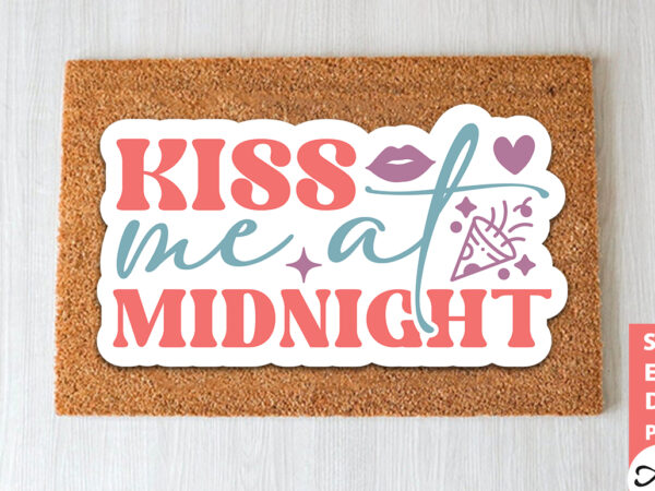 Kiss me at midnight stickers design