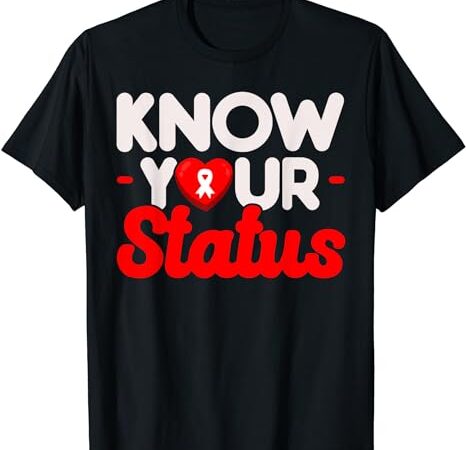 Know your status hiv aids awareness red ribbon disability t-shirt