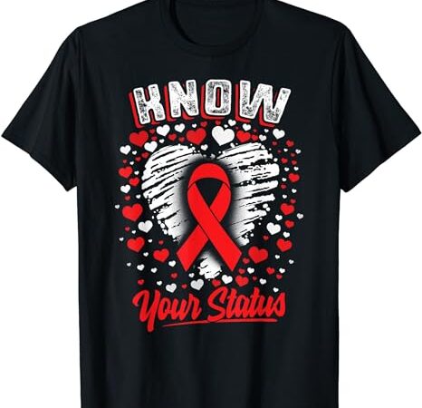 Know your status red ribbon hiv & aids awareness virus t-shirt