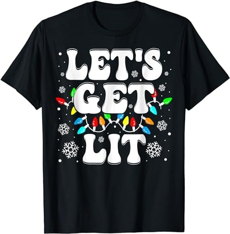 Let’s Get Lit Funny Christmas Lights Xmas Pajamas Holiday T-Shirt