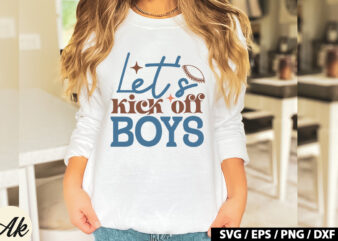 Let’s kick off boys Retro SVG t shirt vector graphic