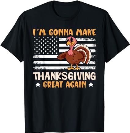 Make thanksgiving great again trump turkey us flag t-shirt