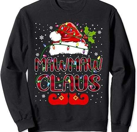 Mawmaw claus merry christmas buffalo plaid santa hat xmas sweatshirt