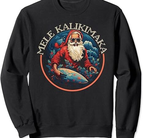 Mele kalikimaka santa claus tropical xmas hawaii christmas sweatshirt 1