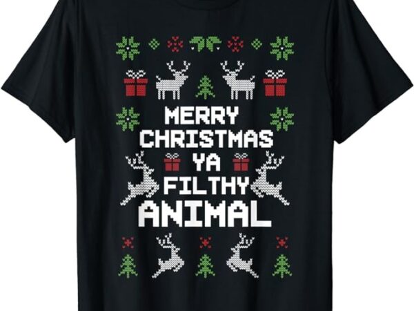 Merry christmas animal filthy ya t-shirt