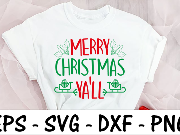 Merry christmas ya’ll 1 t shirt designs for sale