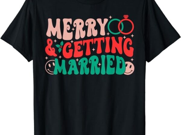 Merry & getting married couple matching christmas pajama t-shirt