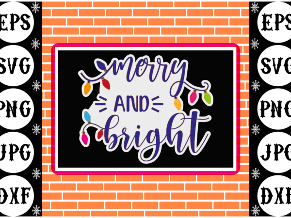 Merry and bright sticker 5 t shirt designs for sale