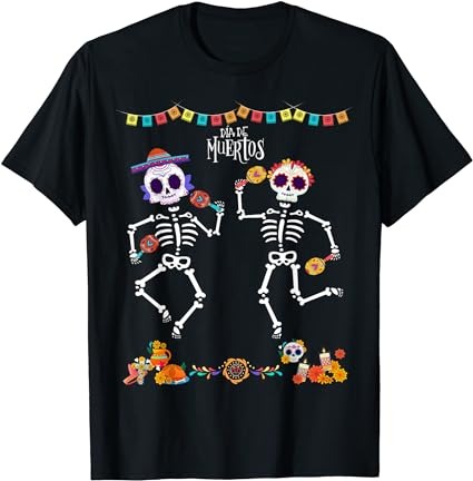 Mexican dia de los muertos day of the dead skeleton dancing t-shirt