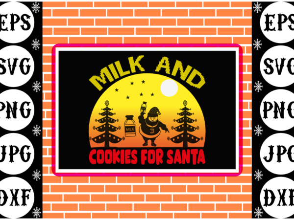 Milk and cookies for santa t shirt designs for sale