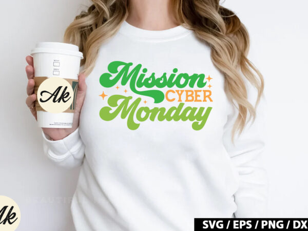 Mission cyber monday retro svg t shirt designs for sale