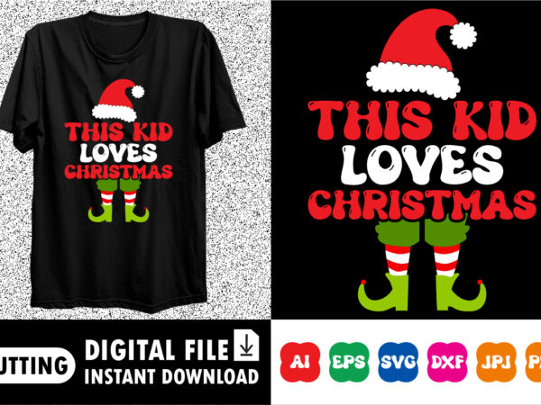 This kid loves christmas shirt print template santa design