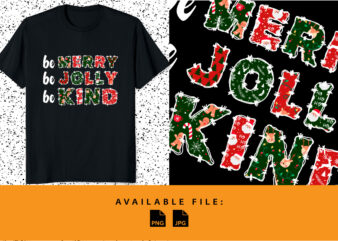 Be Merry Funny Christmas Be Jolly Be Kind Merry Christmas Teacher Xmas elementary seamless pattern shirt print template