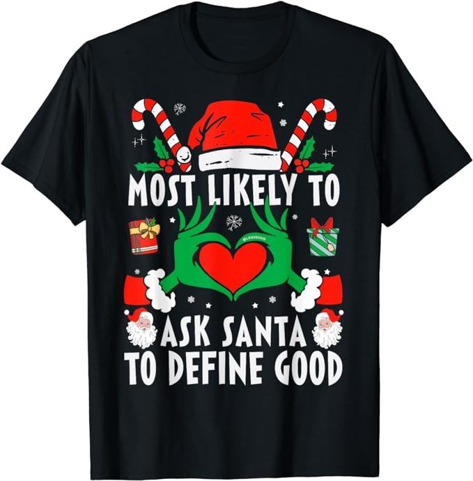 Most Likely To Ask Santa To Define Good Christmas Family T-Shirt PNG File