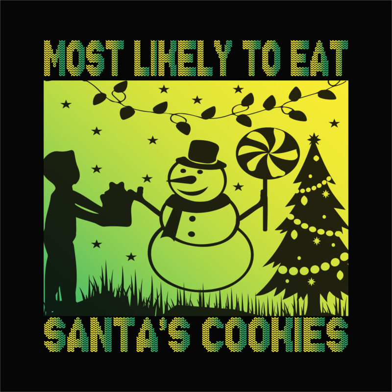 Most likely to eat santa’s cookies